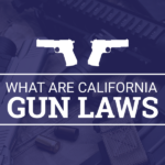 California Gun Laws