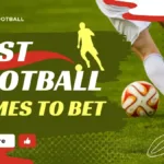 Best Football Games to Bet on Today