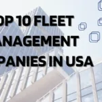 Top 10 Fleet Management Companies in USA